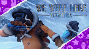 [PC] We Were Here Together